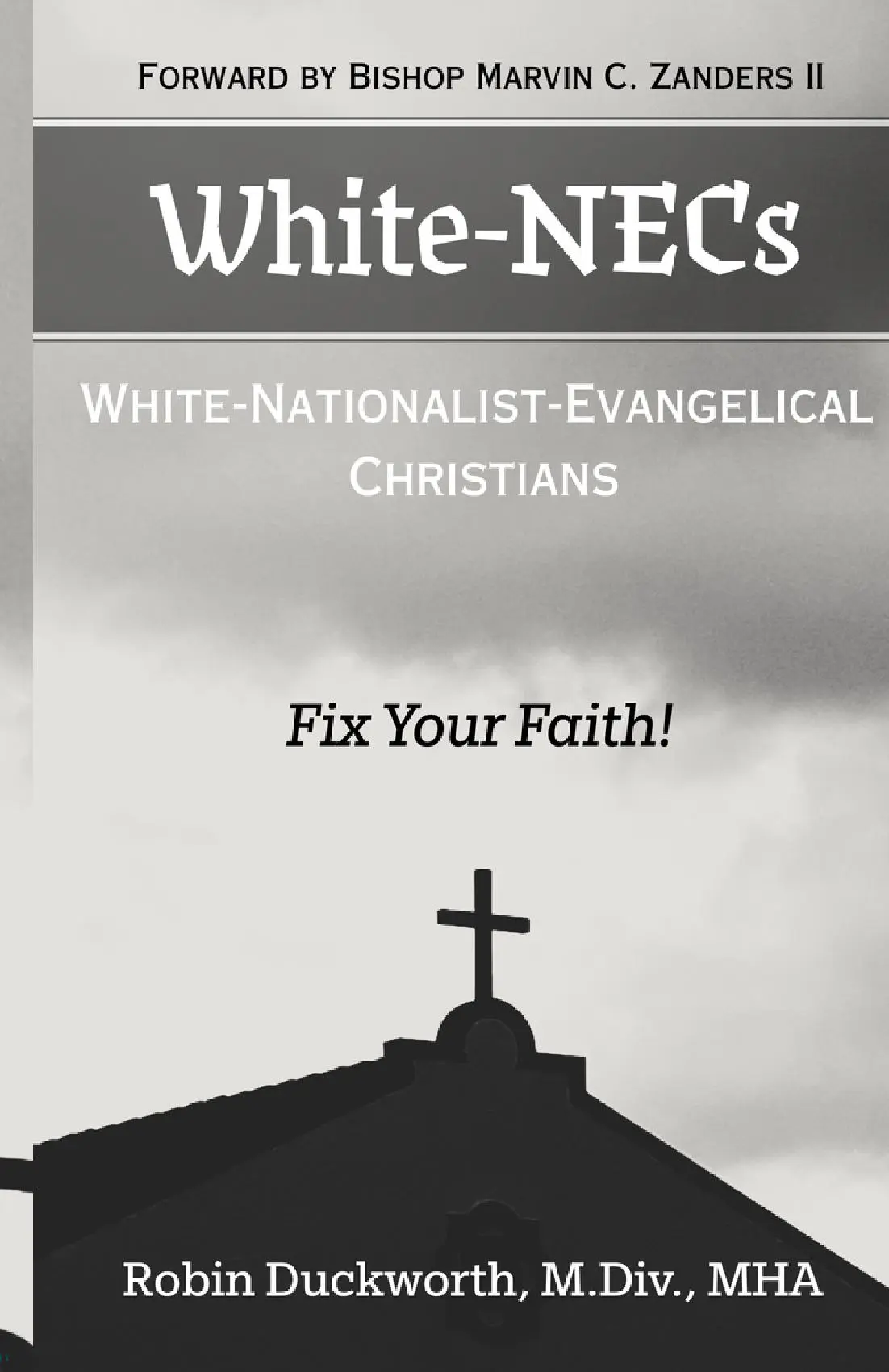 White-NECs: White Nationalist Evangelical Christians