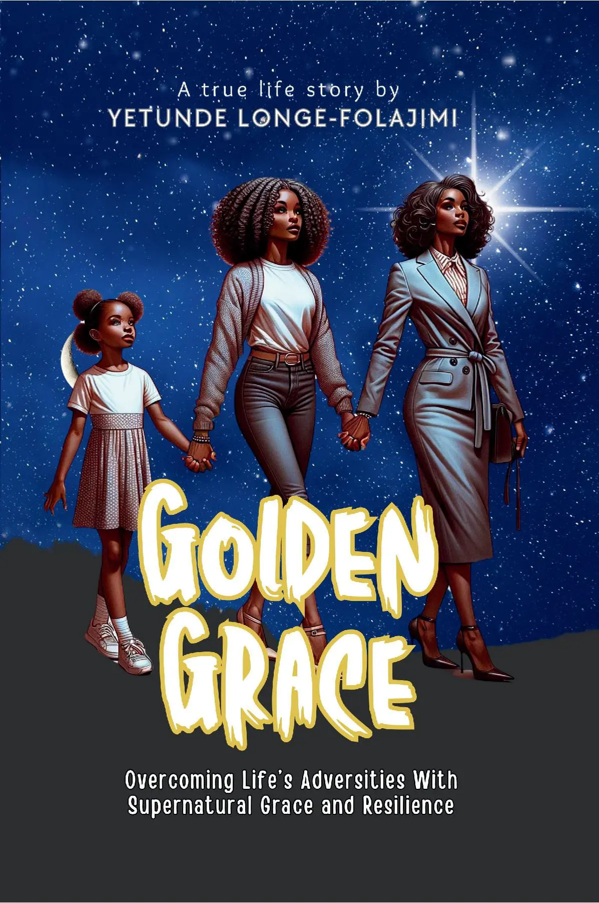 Golden Grace: Overcoming Life’s Adversities with Supernatural Grace and Resilience