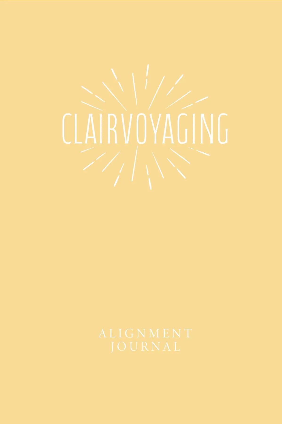Clairvoyaging Alignment Journal