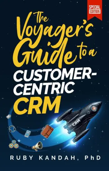 The Voyager's Guide to a Customer-Centric CRM