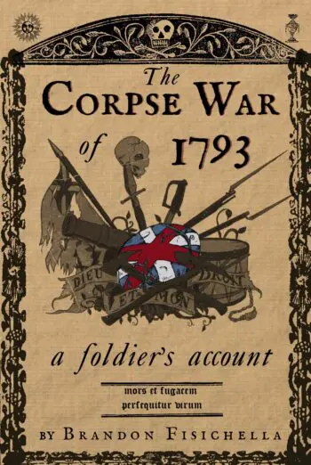 The Corpse War of 1793: A Soldier's Account