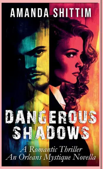 Dangerous Shadows
