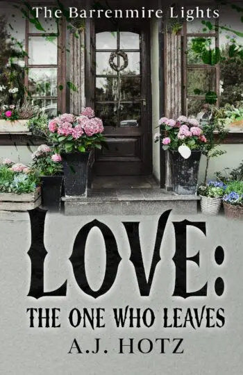 Love: The One Who Leaves