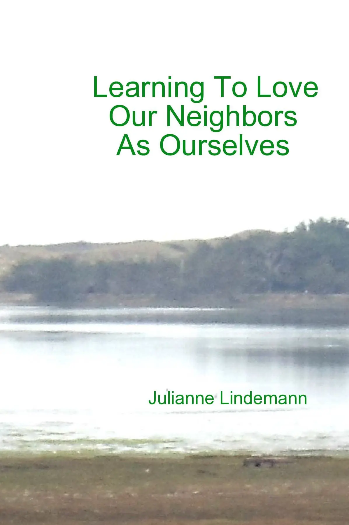 Learning To Love Our Neighbors As Ourselves