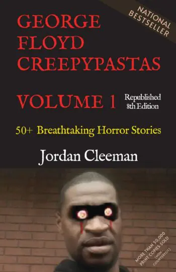 George Floyd Creepypastas Volume 1