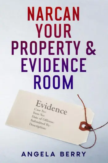 Narcan Your Property & Evidence Room