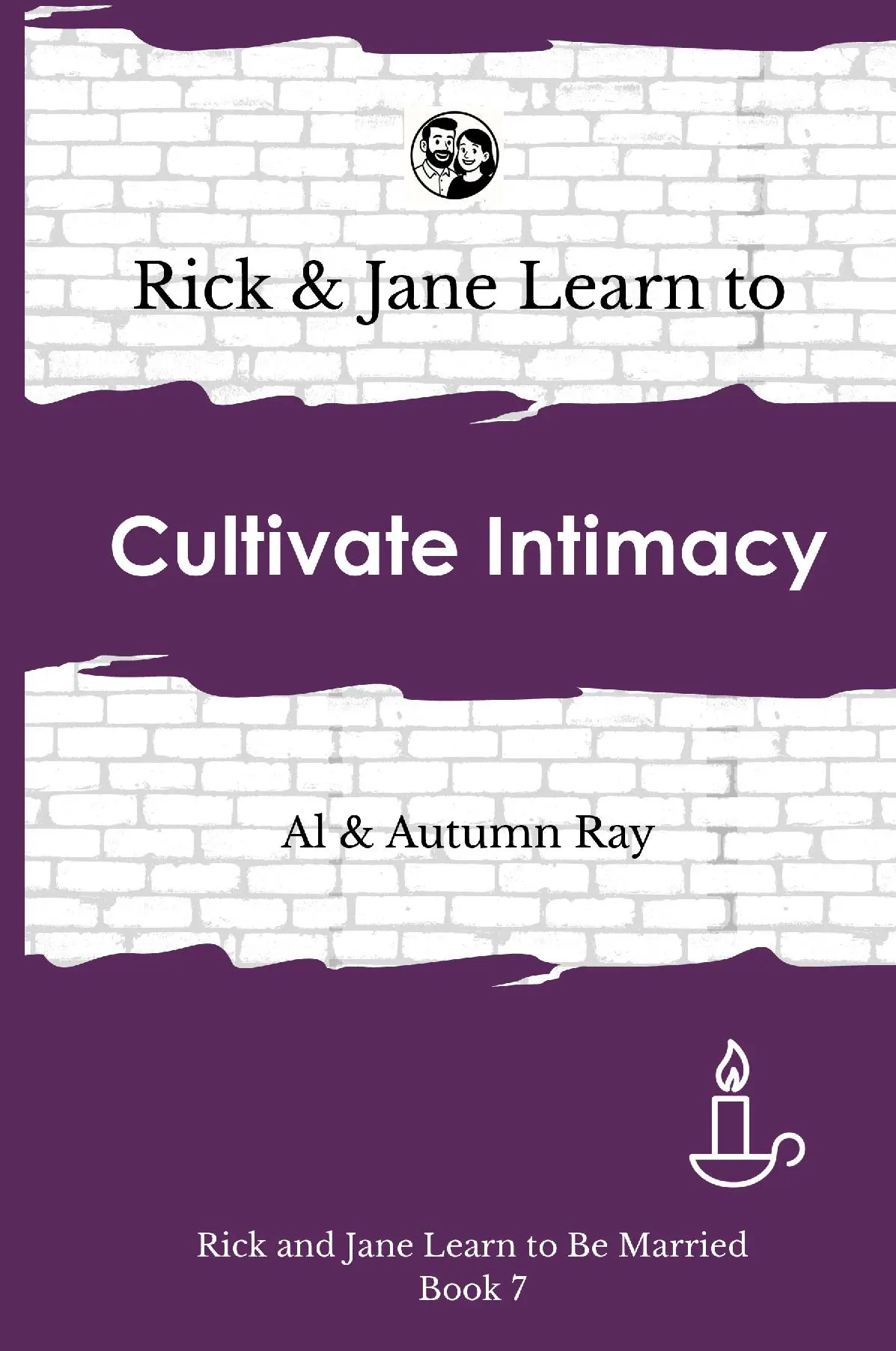 Rick and Jane Learn to Cultivate Intimacy