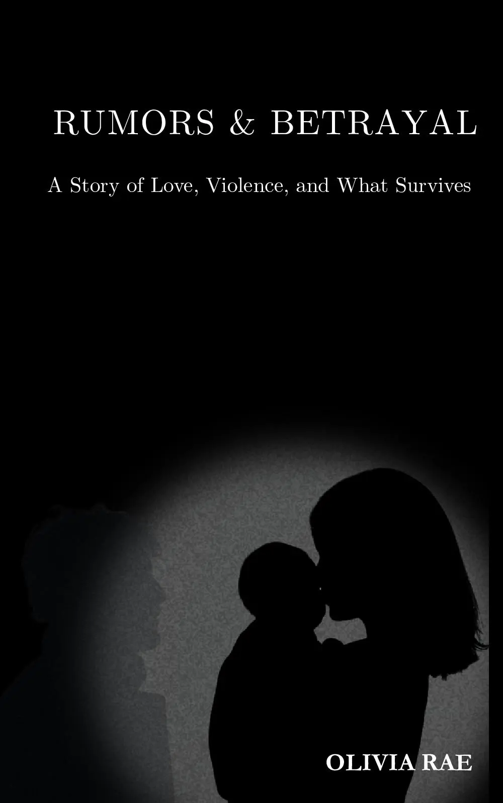 Rumors & Betrayal