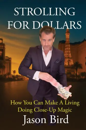 Strolling for Dollars: How You Can Make a Living Doing Close-Up Magic