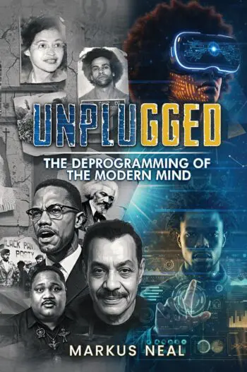 Unplugged “The Deprogramming of the Modern Mind”