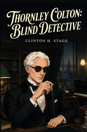 Thornley Colton: Blind Detective