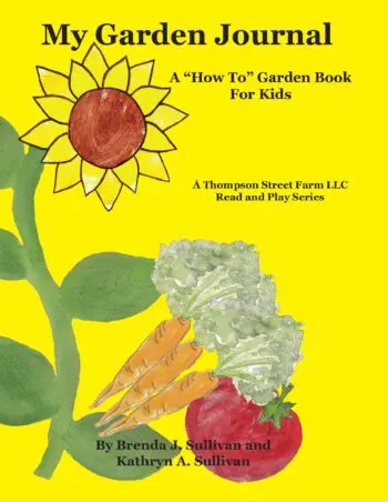 My Garden Journal: A "How To" Garden Book for Kids