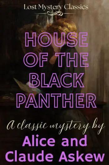 The House of the Black Panther: Lost Mystery Classics