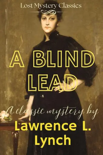 A Blind Lead: Lost Mystery Classics