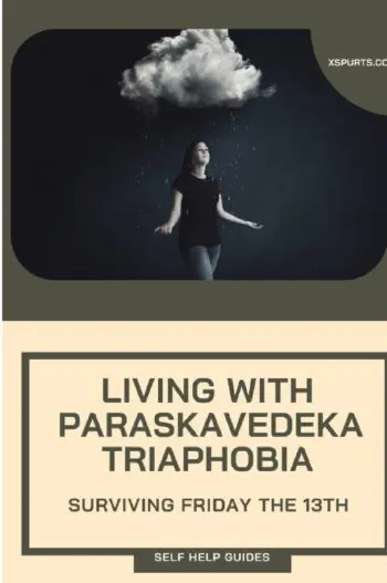 Living with Paraskavedekatriaphobia