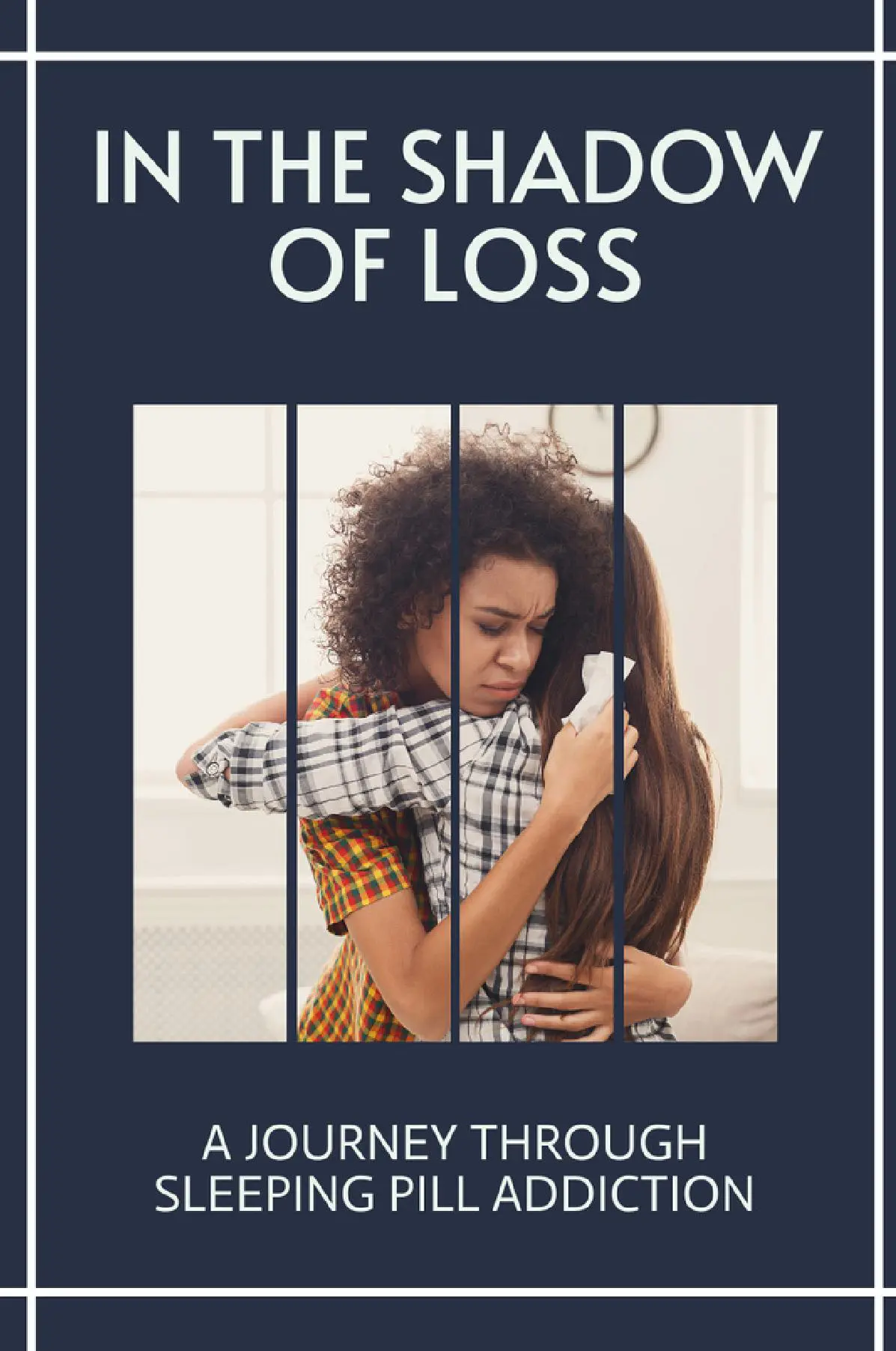 In the Shadow of Loss