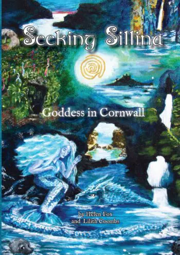 Seeking Sillina: Goddess in Cornwall