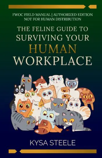 The Feline Guide to Surviving Your Human Workplace