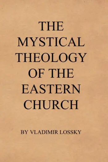 The Mystical Theology of the Eastern Church