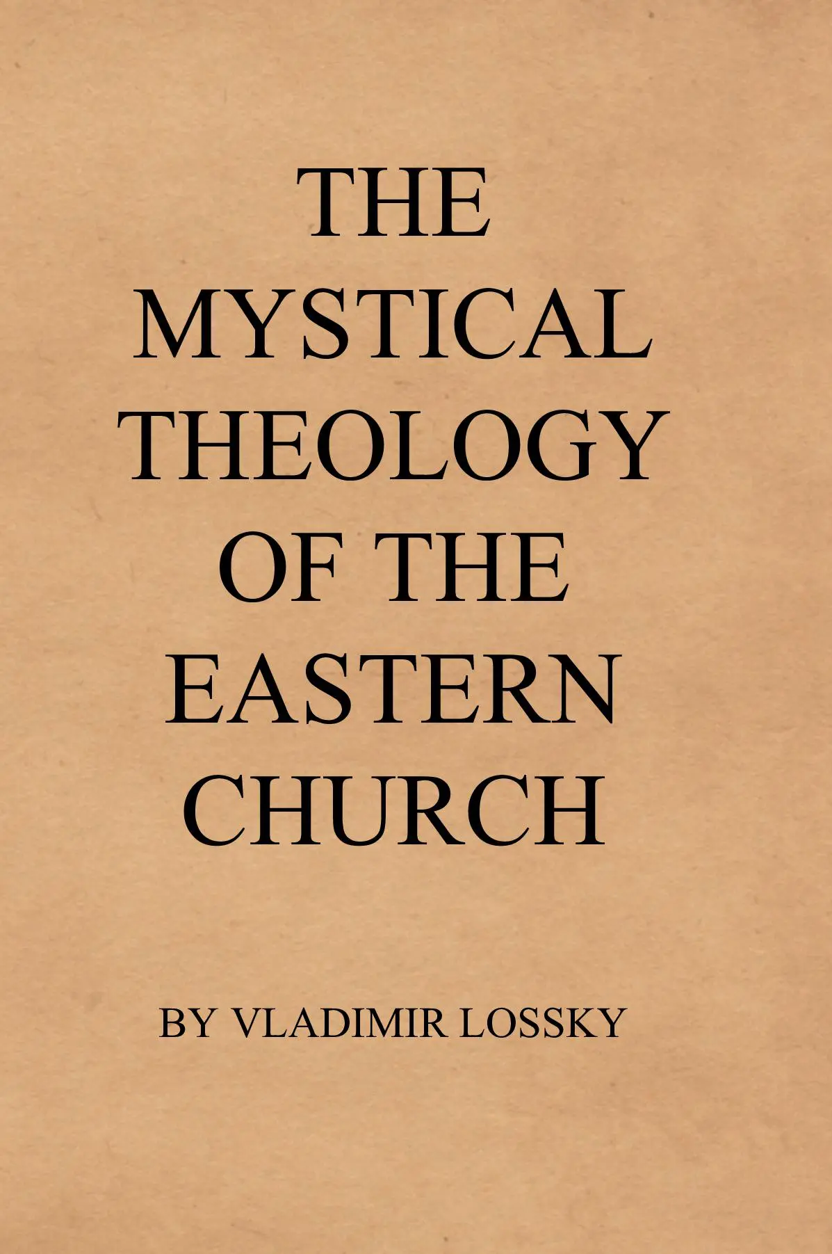 The Mystical Theology of the Eastern Church
