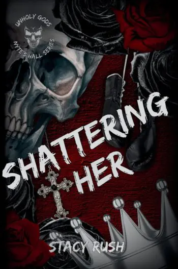 Unholy Gods: Shattering Her (Colored Pages SE)