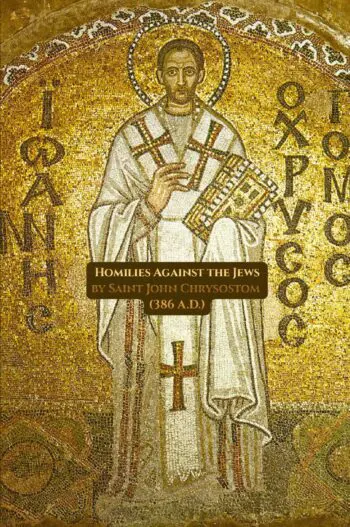 Saint John Chrysostom: Homilies Against the Jews