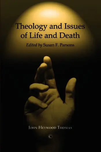 Theology and Issues of Life and Death