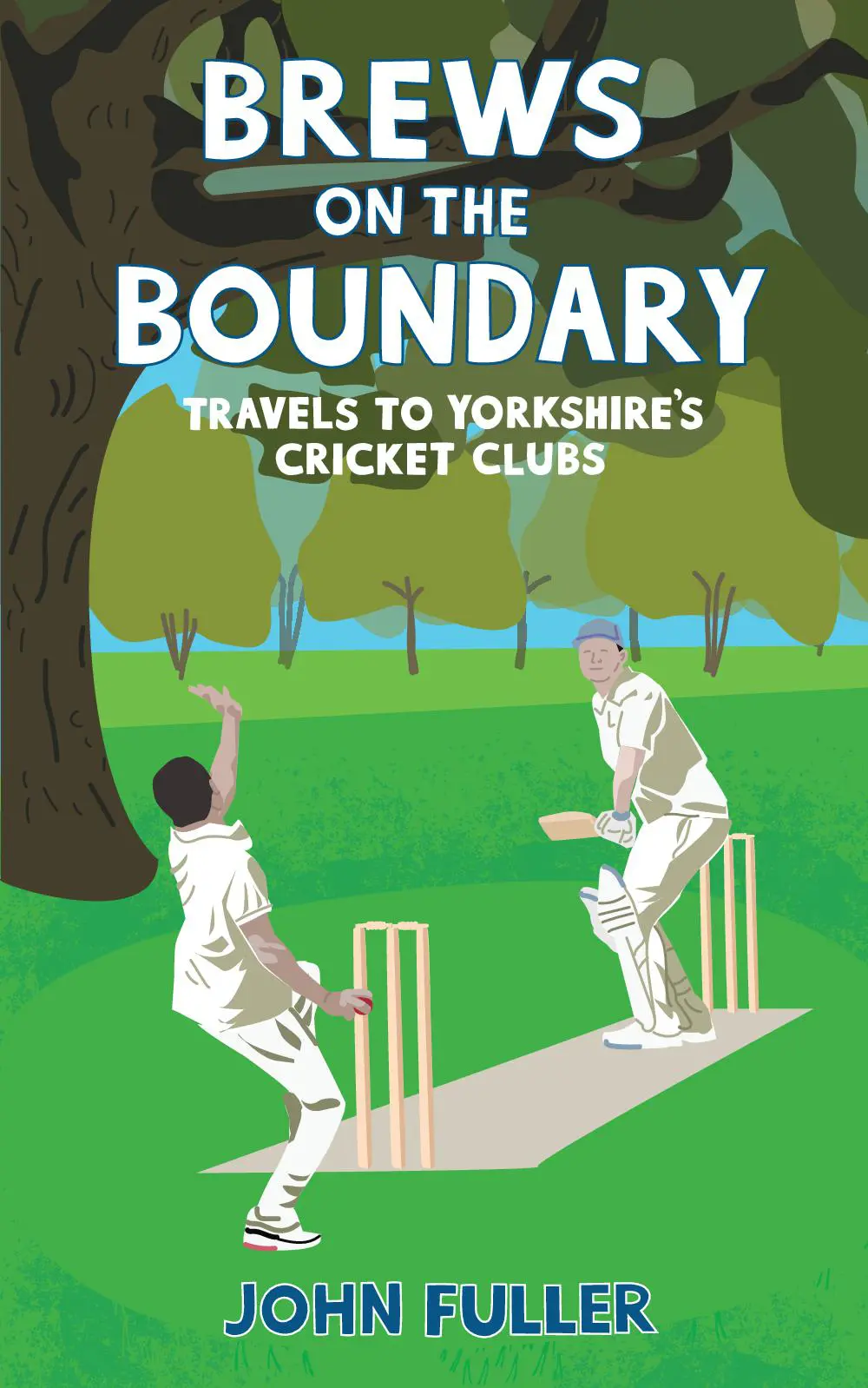 Brews on the Boundary: Travels to Yorkshire's cricket clubs