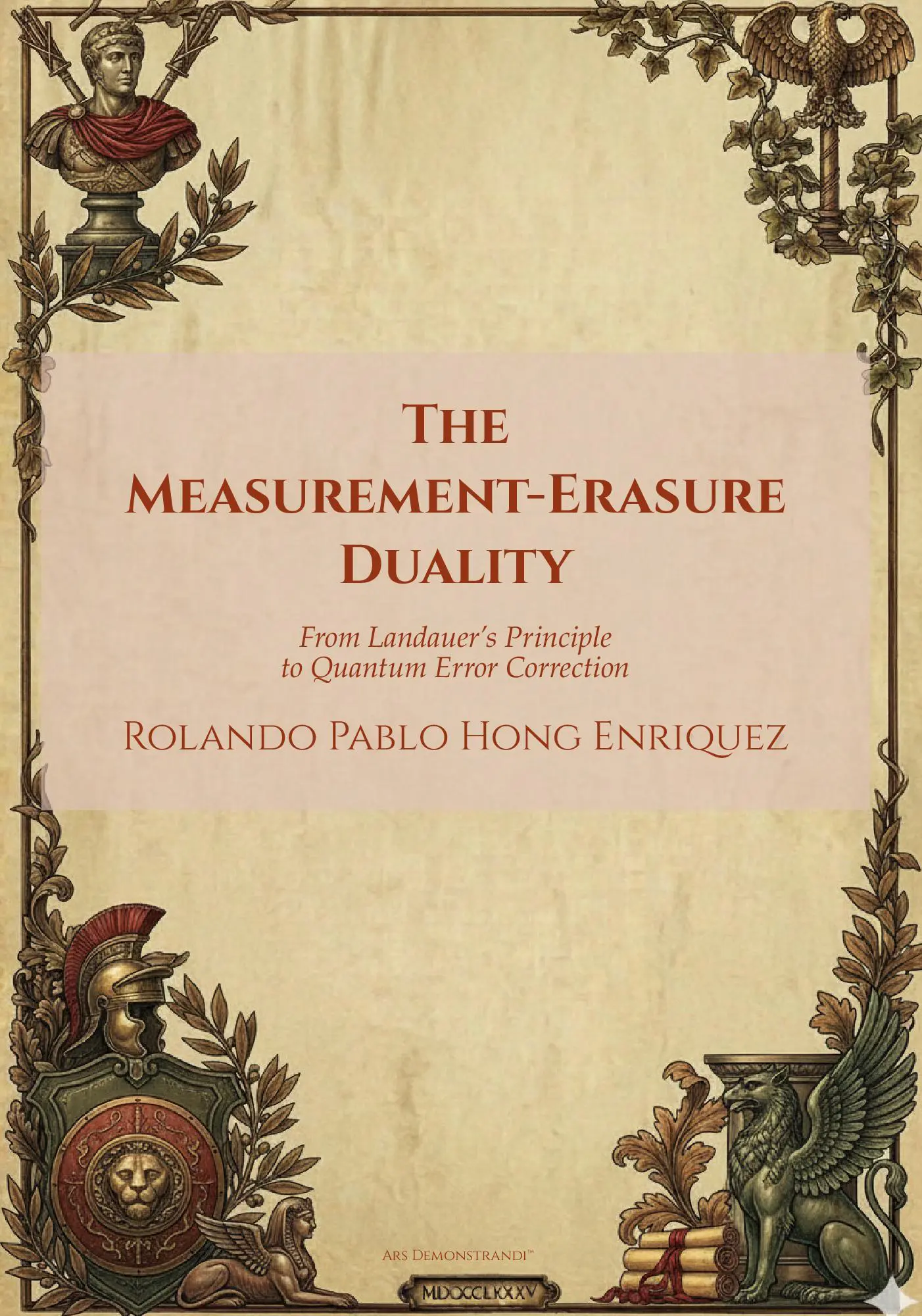 The Measurement-Erasure Duality: From Landauer's Principle to Quantum Error Correction