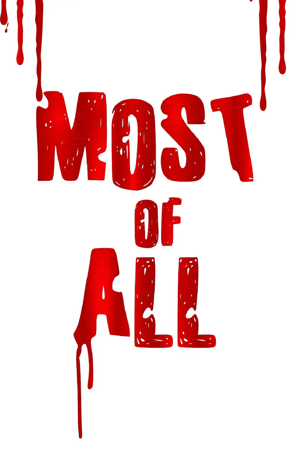 Most Of All