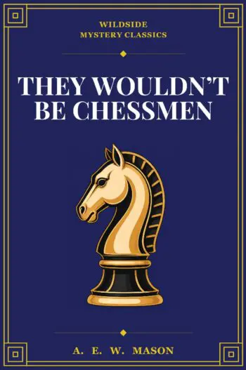 They Wouldn’t Be Chessmen