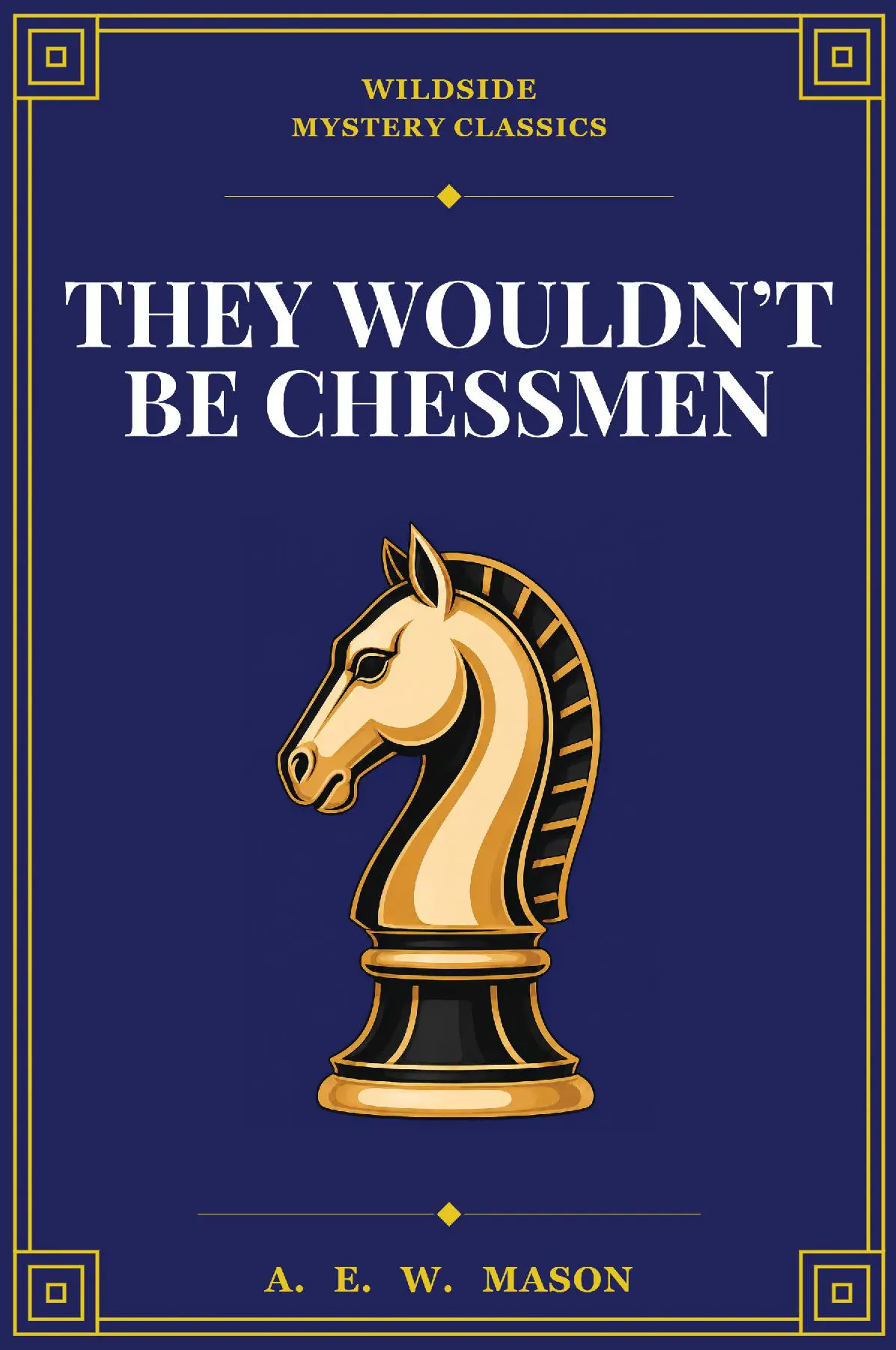 They Wouldn’t Be Chessmen