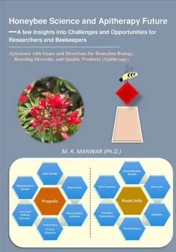 Honeybee Science and Apitherapy Future—A few Insights into Challenges and Opportunities for Researchers and Beekeepers