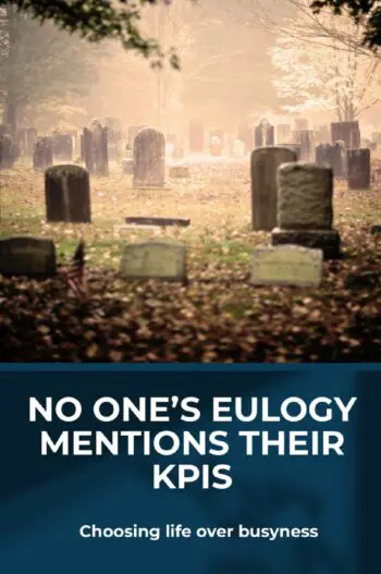 No One’s Eulogy Mentions Their KPIs