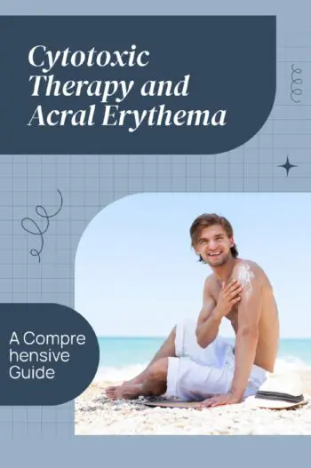 Cytotoxic Therapy and Acral Erythema