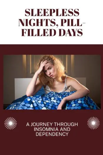 Sleepless Nights, Pill-Filled Days