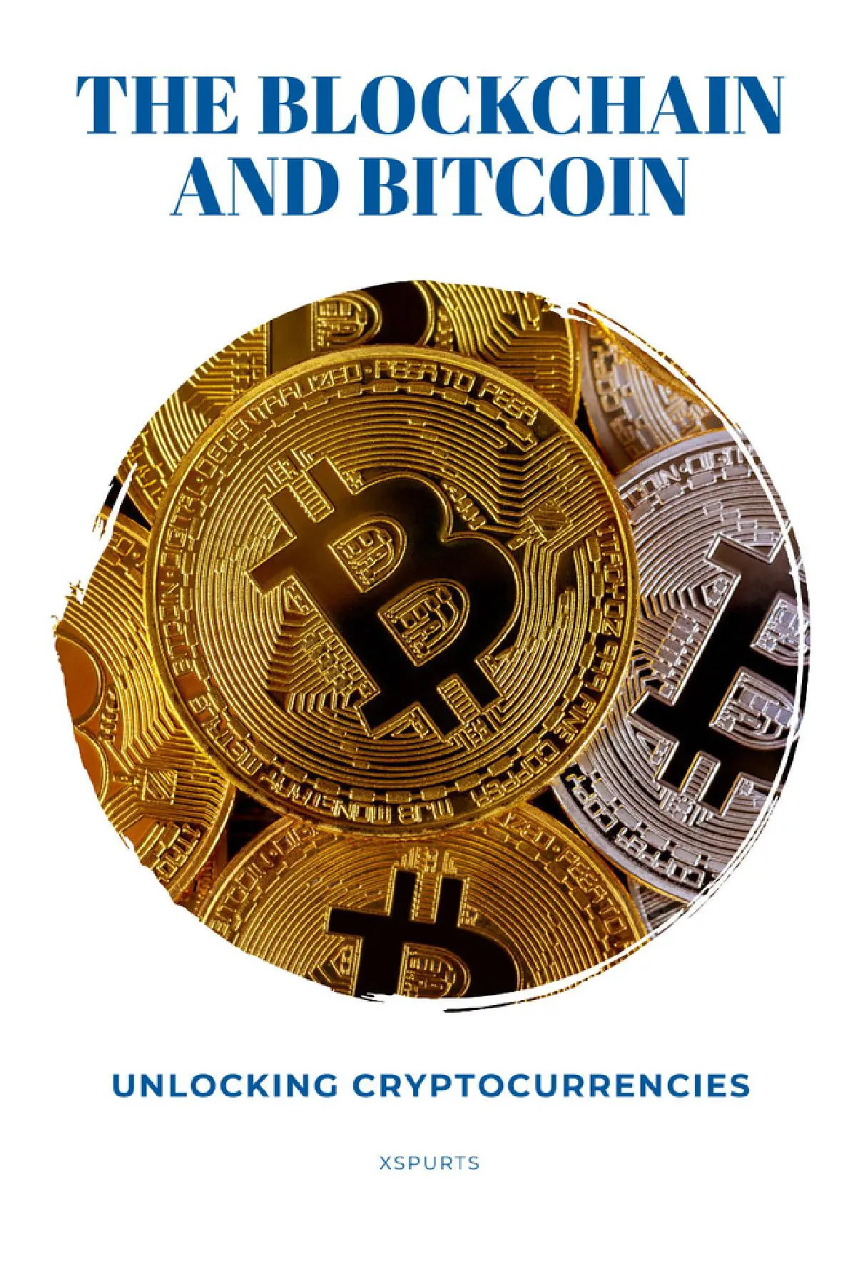The Blockchain and Bitcoin