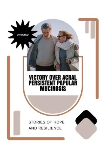 Victory Over Acral Persistent Papular Mucinosis