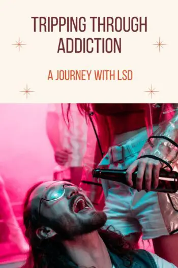 Tripping Through Addiction