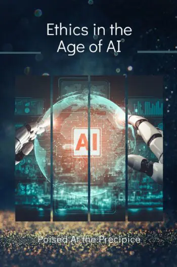 Ethics in the Age of AI