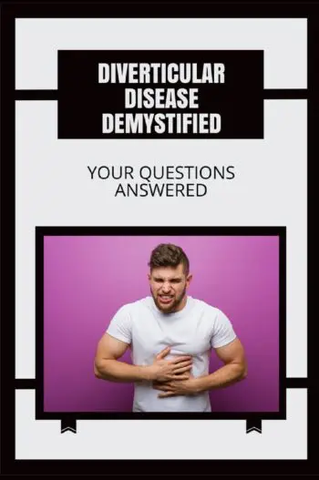 Diverticular Disease Demystified
