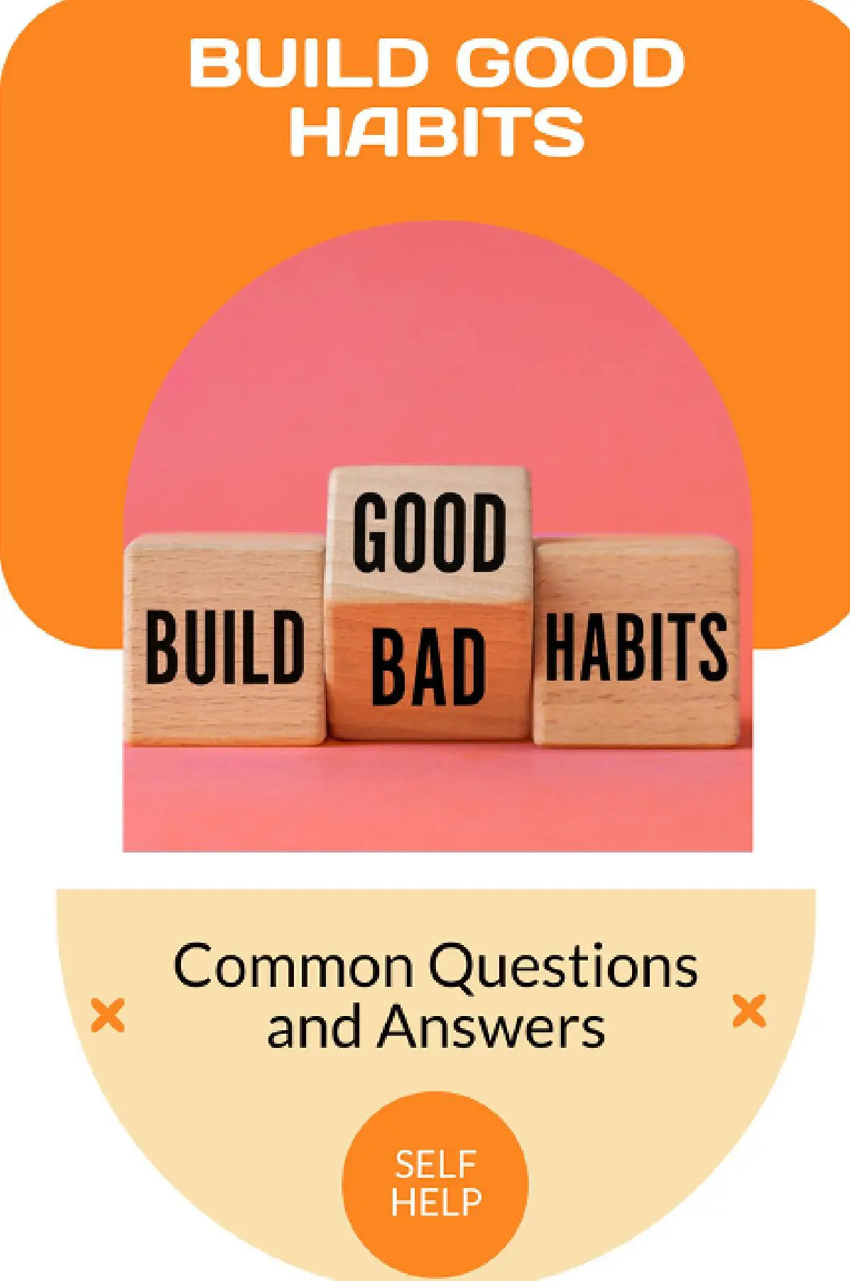 Build Good Habits