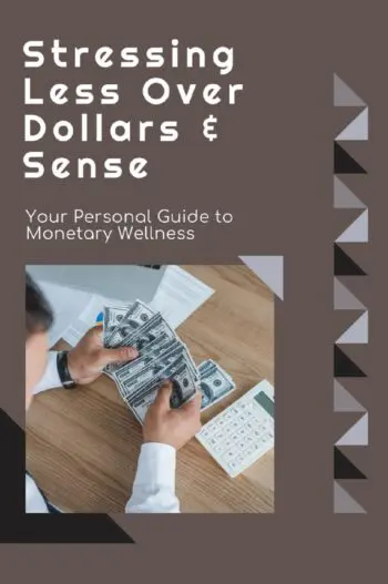 Stressing Less Over Dollars & Sense
