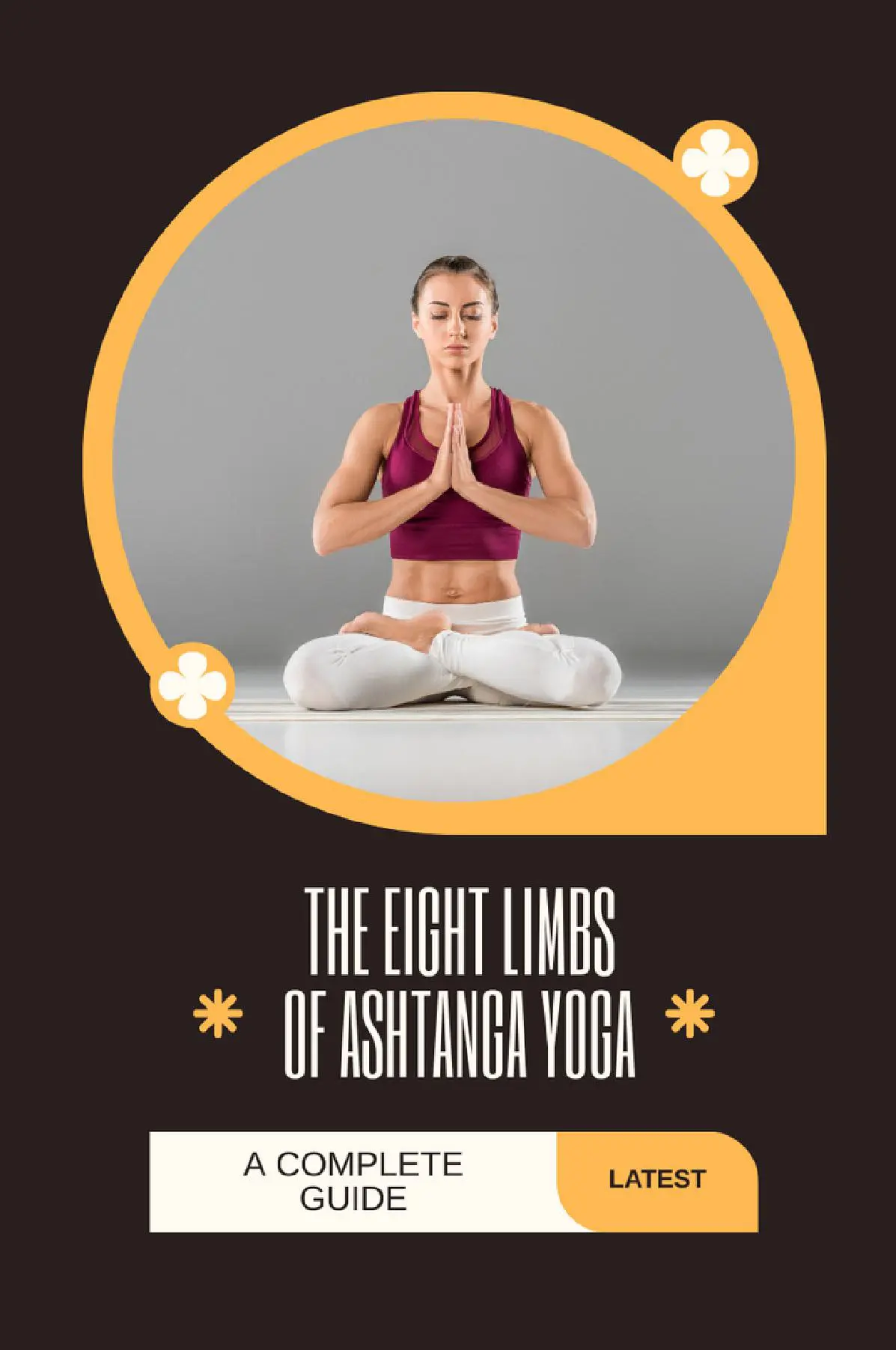 The Eight Limbs of Ashtanga Yoga