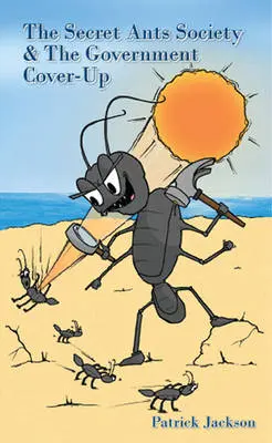 The Secret Ant Society and the Government Cover-up