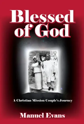 Blessed of God: A Christian Mission Couple’s Journey