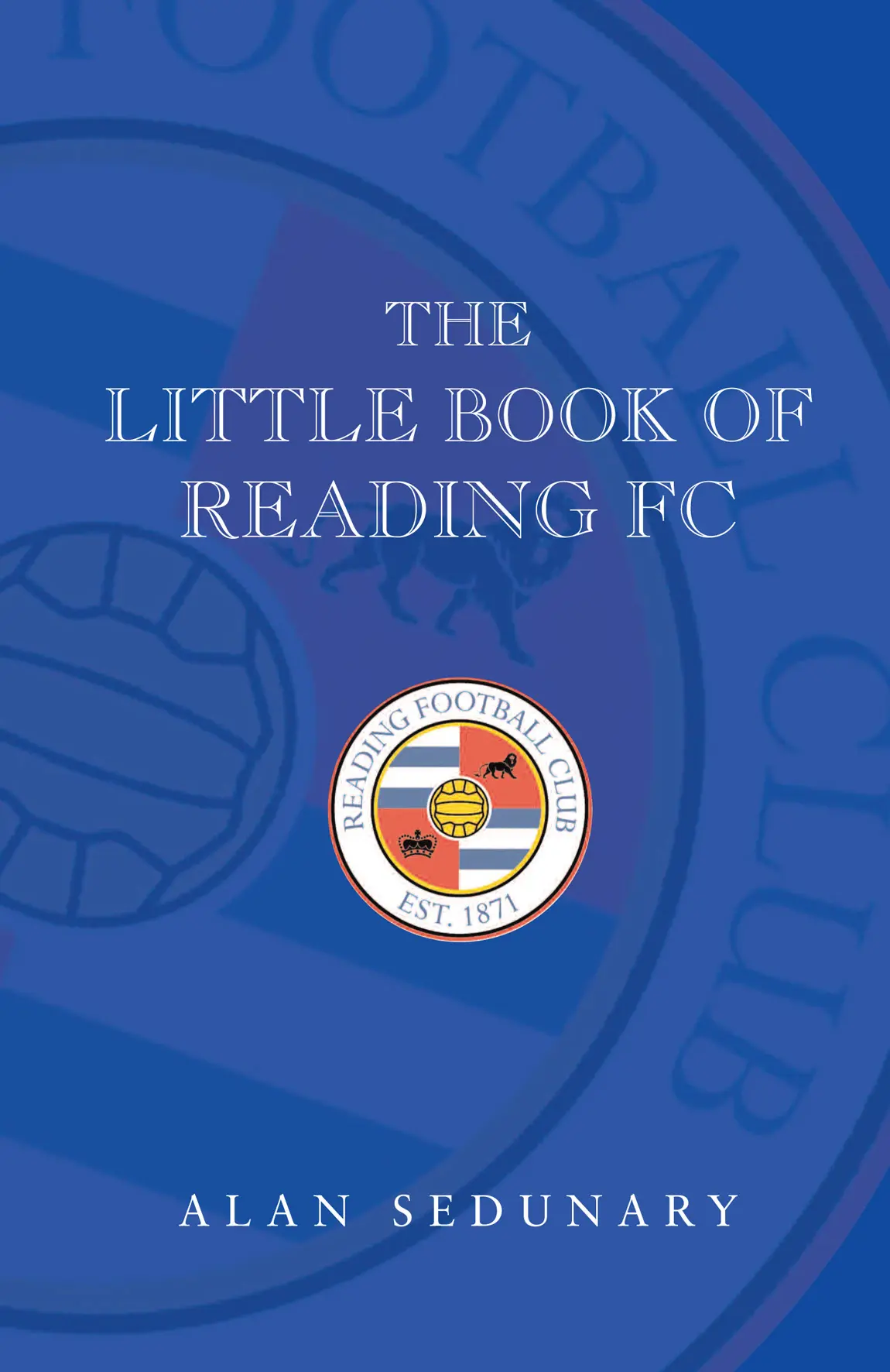 The Little Book of Reading FC - 1920-2008
