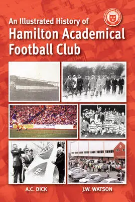An Illustrated History of Hamilton Academicals
