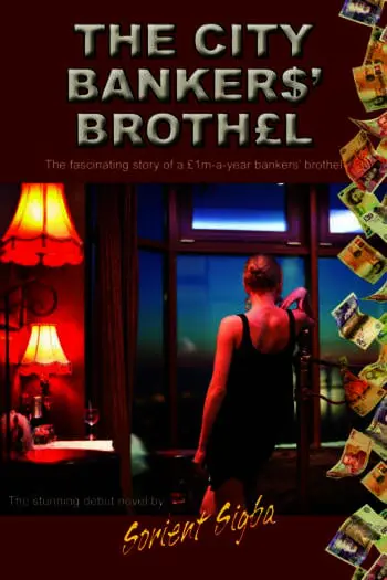 The City Bankers’ Brothel: The fascinating story of a £1m-a-year bankers' brothel