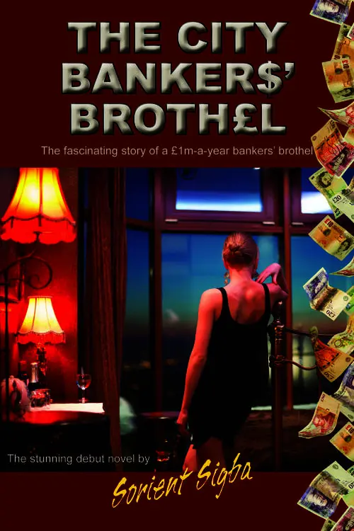 The City Bankers’ Brothel: The fascinating story of a £1m-a-year bankers' brothel